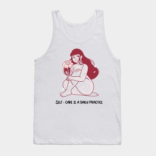 Self-care is a daily practice Tank Top